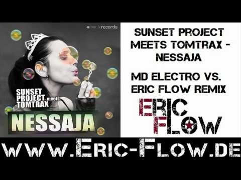 Sunset Project meets Tomtrax - Nessaja (MD Electro Vs. Eric Flow Remix)