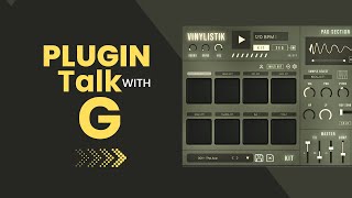 Video thumbnail for Plugin talk with G - Vinylistik by BeatSkillz