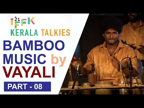 Bamboo Music | Vayali Folklore Bamboo Band | Part 08 | IFFK 2016 | Manorama Online