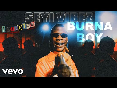 Burna Boy Feat. Seyi Vibez - Giza (Official Video Edit)
