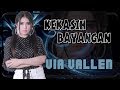 Via Vallen - KEKASIH BAYANGAN | Official Video Via Vallen - KEKASIH BAYANGAN | Official Video