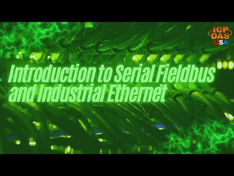 Introduction to Serial Fieldbus and Industrial Ethernet
