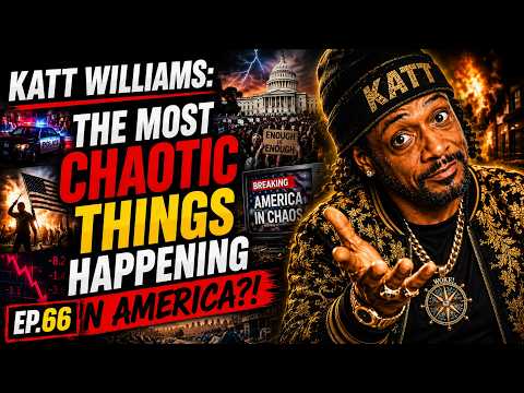 KATT WILLIAMS: THE MOST CHAOTIC THINGS HAPPENING IN AMERICA?! || Katt Williams Comedy || EP.66