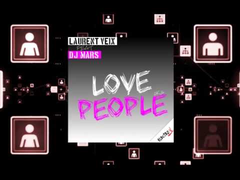 LAURENT VEIX Feat DJ MARS Love people 2K16