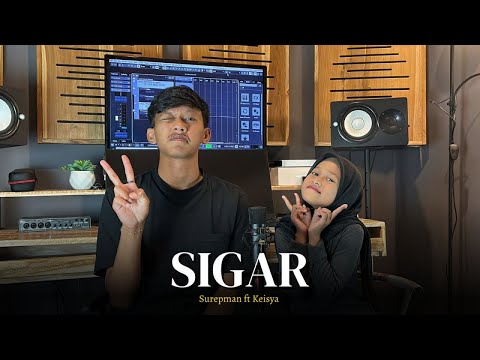 Surepman Ft. Keisya - Sigar