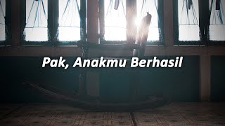 Download lagu Pak, Anakmu Berhasil mp3