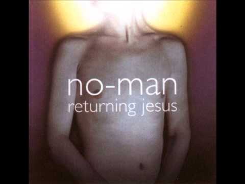 no-man: returning jesus (2001). full album