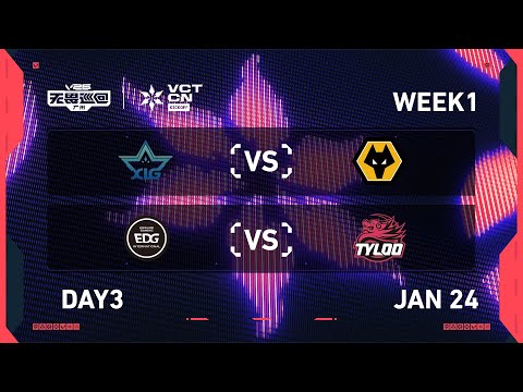 XLG vs WOL - EDG vs TYL - Week 1 Day 3 - 2026 VCT CN Kickoff @ Guangzhou
