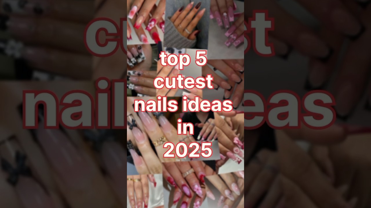 #top5cutestnailsideasin2025 #top5 #nailsart #nails #ideas #beauty #cutest #cutenails #new #shorts#up