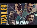 Afwaah Official Trailer | Nawazuddin | Bhumi | Sumeet Sudhir M | Anubhav S | In Cinemas 5th May