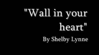 &quot;Wall in your heart&quot; Shelby Lynne (with lyrics)