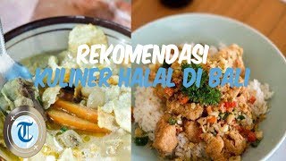 7 Kuliner Halal di Bali yang Tak Boleh Dilewatkan untuk Dicoba