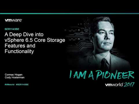 VMworld 2017 - SER1143BE - A Deep Dive into vSphere 6.5 Core Storage Features and Functionality