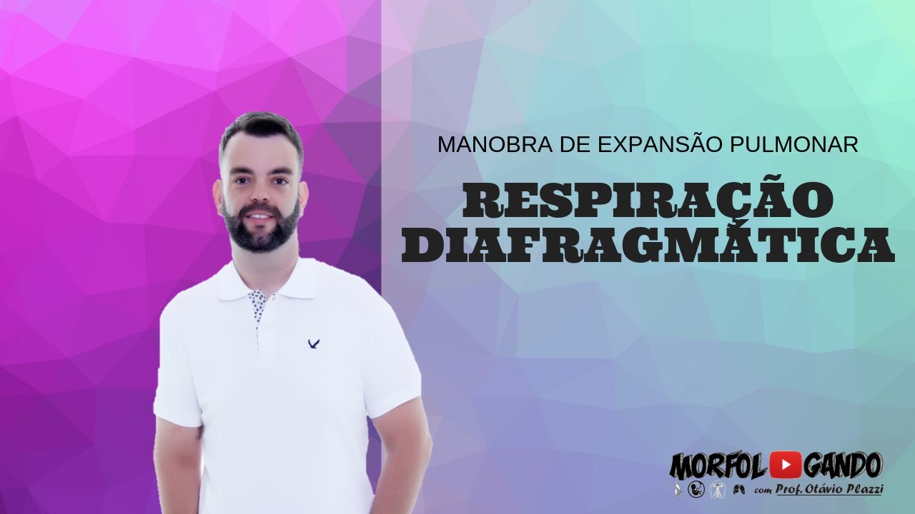 Manobras de Expansão Pulmonar: Respiração Diafragmática