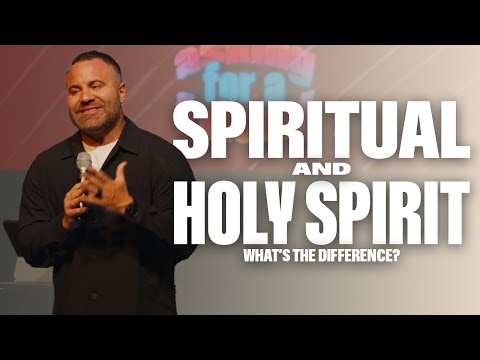 Spiritual vs. The Holy Spirit — What’s the Difference? | Pastor James Powell