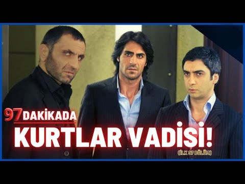 Kurtlar Vadisi 97 Bölümü 97 Dakikada Bitir- Kurtlar Vadisi Tek Part Full 97 dakikada
