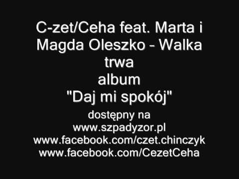 C-zet/Ceha feat. Marta i Magda Oleszko - Walka trwa
