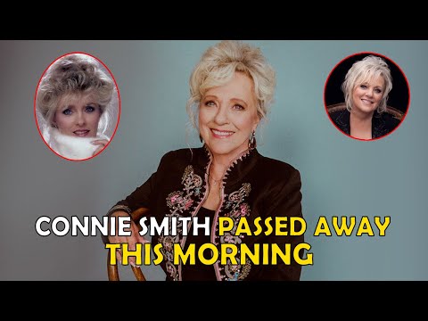 30 minutes ago, the family sadly announced Connie Smith's passing. Farewell, tears flow.