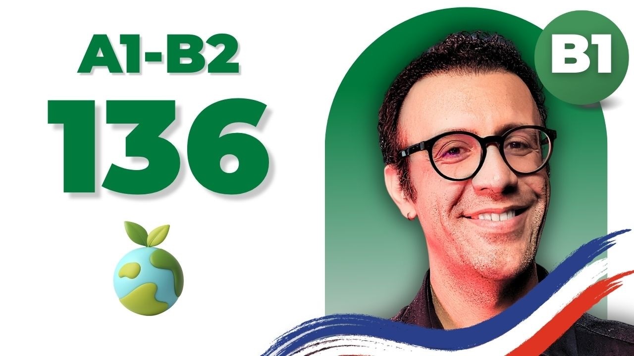 صحبت درباره محیط زیست و اکولوژی  (سطح B1) | درس 136