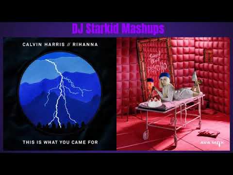 Calvin Harris ft Rihanna & Ava Max - This is What You Came For/Sweet but Psycho (Mashup)