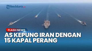 AS Kepung Iran dengan 15 Kapal Perang seusai Negosiasi Gagal, Teheran Siap Serang Balik!