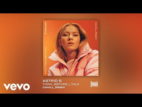 Video thumbnail for Think Before I Talk (Cahill Remix)