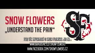 Video Snow Flowers - Understand the pain (BULLSHIT EP 2015)