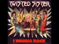 Twisted Sister - I Wanna Rock 