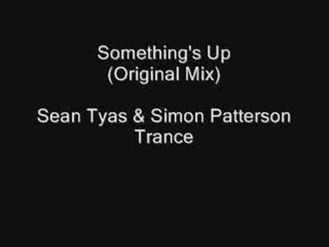 Something's Up (Original Mix) Sean Tyas & Simon Patterson