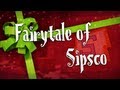 A Fairytale of Sipsco - Christmas Special! 