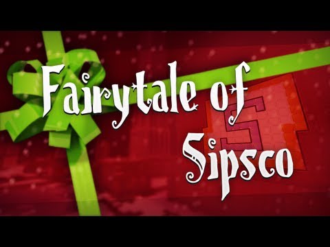 ♪ A Fairytale of Sipsco - Christmas Special!