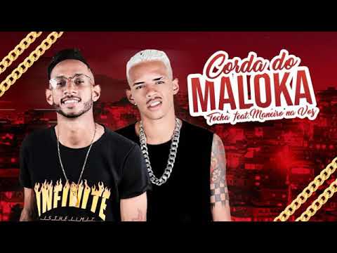 MC TOCHA E MANEIRO NA VOZ - CORDA DO MALANDRO - BREGA FUNK 2K20