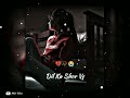 Kisko Sunaye Jaake Toote Dil Ka Shor Ve Status Maahi Ve Instagram Trending Song Status