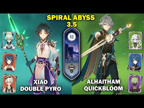 Xiao Double Pyro & Alhaitham Quickbloom | Spiral Abyss 3.5 - Floor 12 - Full Stars| Genshin Impact