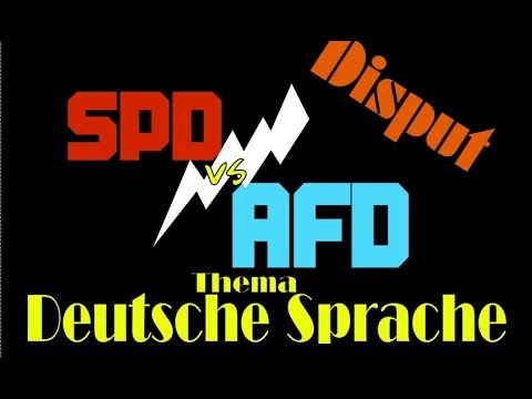 - SPD vs AFD - Disput - Deutschen Sprache : Bundestag - Brandner Saathoff - Pro/Contra