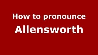 How to pronounce Allensworth