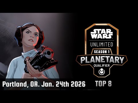 Portland Planetary Qualifier | Top 8 | Star Wars Unlimited