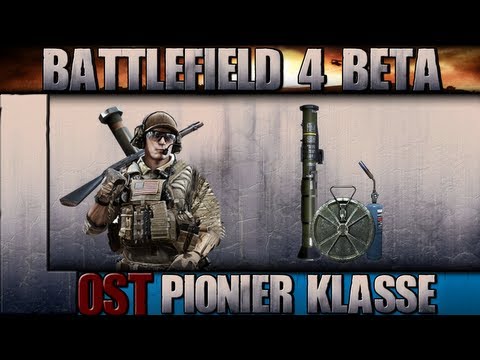 Battlefield 4 Beta - Pionier Klassenübersicht - Der Raketentechniker (Battlefield 4 Gameplay)