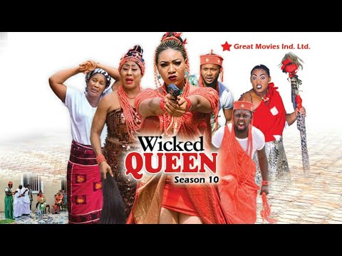 Wicked Queen Season 10 - The Final Saga {Trending Nollywood Movies 2018}