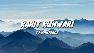 TJ Monterde - Kahit Kunwari (Lyrics)