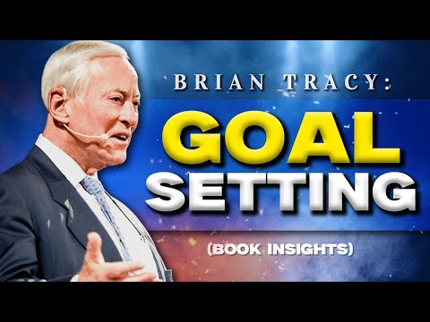 How to set Goals in 2026 | 12 STEPS TO GOAL SETTING — Brian Tracy (book insights)