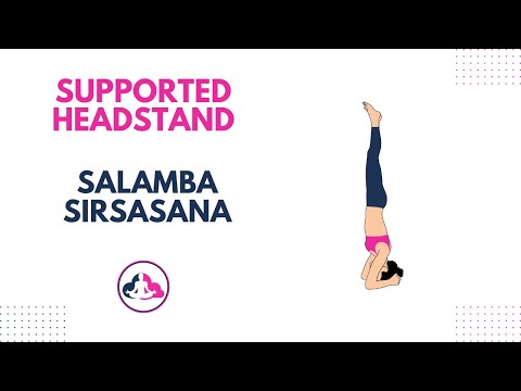Salamba Sirsasana: Mastering Supported Headstand for Inner Balance | How to do Supported Headstand