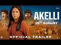 Akelli Official Trailer Nushrratt Bharuccha 25th August