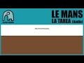 LE MANS - La Tarea [Audio]
