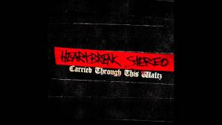 Heartbreak Stereo - Stepping Out Of Line