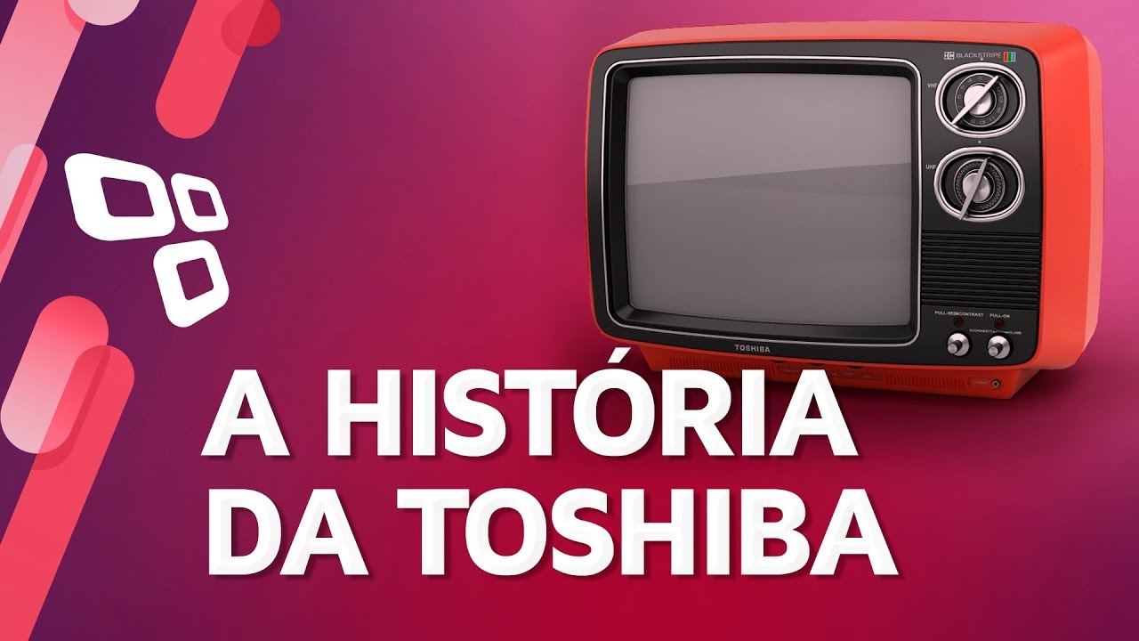 A história da Toshiba - TecMundo