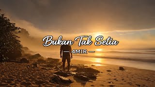 Download lagu BUKAN TAK SETIA mp3