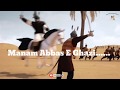 Manam Abbas E Ghazi Status Shia WhatsApp Status Noha Status New 2020
