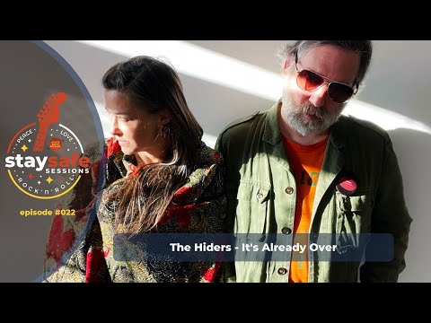 The Hiders - It's Already Over (stay safe sessions - episode #022)