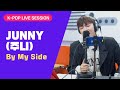JUNNY (주니) - By My Side | K-Pop Live Session | Sound K